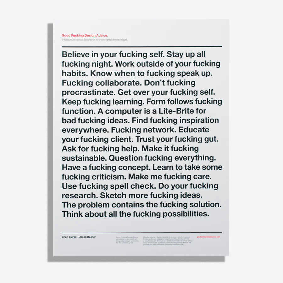 good fucking design advice believe in yourself, the poster is white with black text and a red header stating good fucking design advice